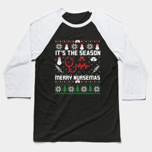 It's The Season | Ugly Christmas Gifts for Nurses Baseball T-Shirt